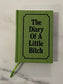 The Diary of a Little Bitch - mini notebook
