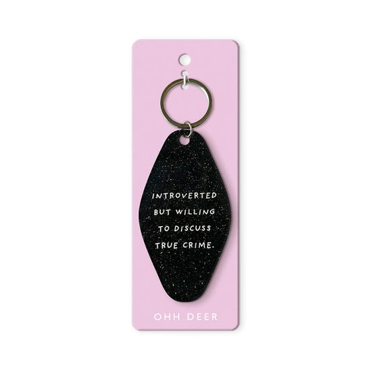 "Introverted but Willing To Discuss True Crime" Keyring