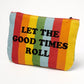 Snoopy "Let the good times roll" rainbow pouch